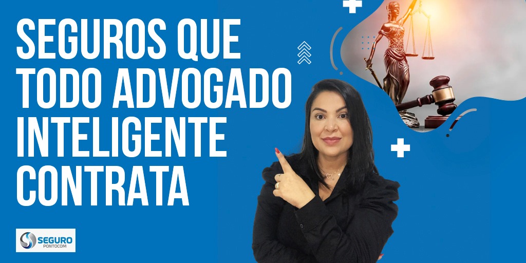seguros-que-todo-advogado-deveria-ter